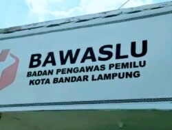 LHKPN Petahana yang Daftar Anggota Bawaslu Bandarlampung 2023-2028