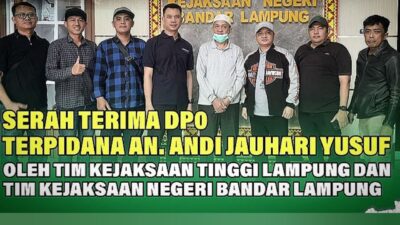 Kejari Bandarlampung Eksekusi Andi Jauhari Yusuf ke Lapas Rajabasa