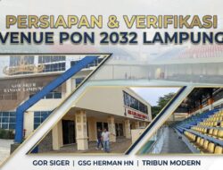 Uji Kelayakan Calon Arena PON 2032 Lampung Dimulai, Cek Daftarnya