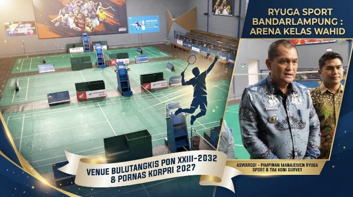Siapkan Arena Kelas Wahid, Ryuga Sport Dukung Penuh Lampung Tuan Rumah PON 2032