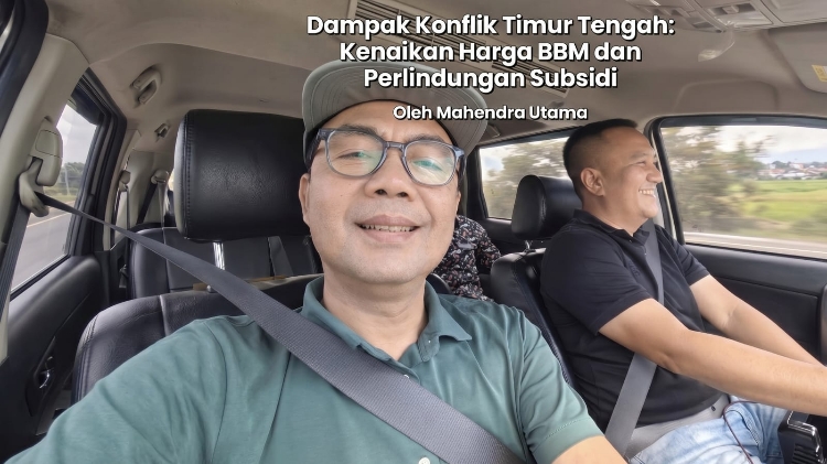 Dampak Konflik Timur Tengah: Kenaikan Harga BBM dan Perlindungan Subsidi