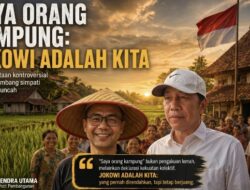Saya Orang Kampung: Jokowi Adalah Kita