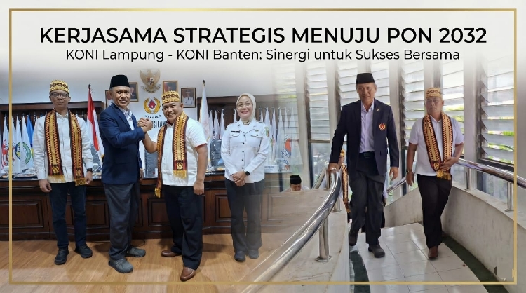 Satukan Kekuatan, KONI Lampung dan Banten Rancang Strategi Khusus Tarung di PON 2032