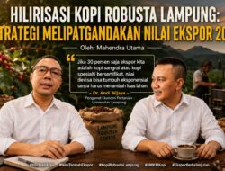 Hilirisasi Kopi Robusta Lampung: Strategi Melipatgandakan Nilai Ekspor 2026