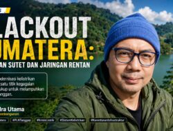 Analisis Blackout Sumatera: Gangguan SUTET dan Jaringan Rentan