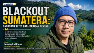Analisis Blackout Sumatera: Gangguan SUTET dan Jaringan Rentan