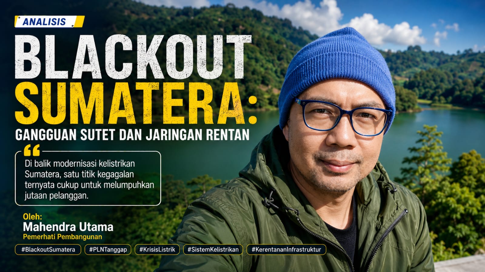 Analisis Blackout Sumatera: Gangguan SUTET dan Jaringan Rentan