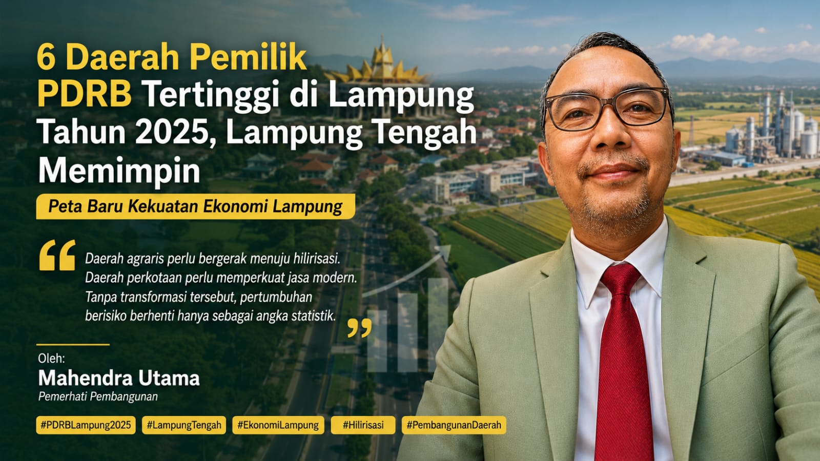 6 Daerah Pemilik PDRB Tertinggi di Lampung Tahun 2025, Lampung Tengah Memimpin