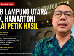 PDRB Lampung Utara Naik, Hamartoni Mulai Petik Hasil