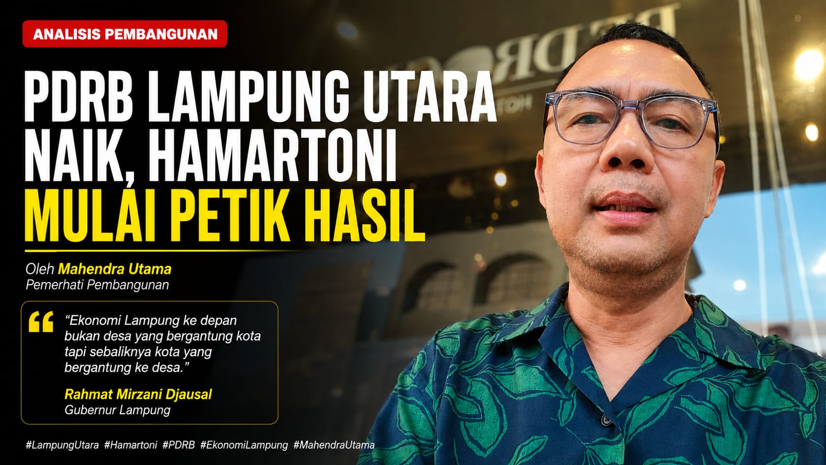 PDRB Lampung Utara Naik, Hamartoni Mulai Petik Hasil