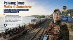 Peluang Emas Motis di Sumatera: Menanti Gebrakan Baru Konektivitas Lampung-Palembang