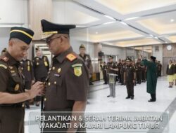 Teuku Rahmatsyah Resmi Jabat Wakajati Lampung, Saptono Pimpin Kejari Lamtim