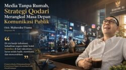 Media Tanpa Rumah, Strategi Qodari Merangkul Masa Depan Komunikasi Publik
