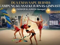Kalahkan DKI dan Jateng, Lampung Borong Dua Emas Kejurnas Senam Ritmik