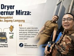 114 Dryer Gubernur Mirza: Kunci Mengakhiri Paradoks Jagung Lampung