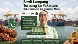 Sawit Lampung Terbang ke Pakistan: Keberhasilan di Era Gubernur Mirza