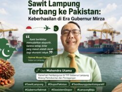Sawit Lampung Terbang ke Pakistan: Keberhasilan di Era Gubernur Mirza