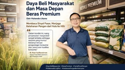 Daya Beli Masyarakat dan Masa Depan Beras Premium