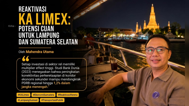 Reaktivasi KA Limex: Potensi Cuan untuk Lampung dan Sumatera Selatan