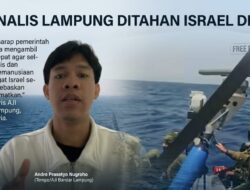 Israel Tahan WNI Relawan Gaza, Termasuk Jurnalis Asal Lampung Andre Prasetyo Nugroho