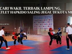 Mencari Wakil Terbaik Lampung, 320 Atlet Hapkido Saling Jegal di Kota Metro