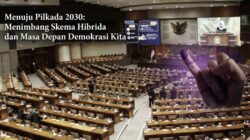 Menuju Pilkada 2030: Menimbang Skema Hibrida dan Masa Depan Demokrasi Kita