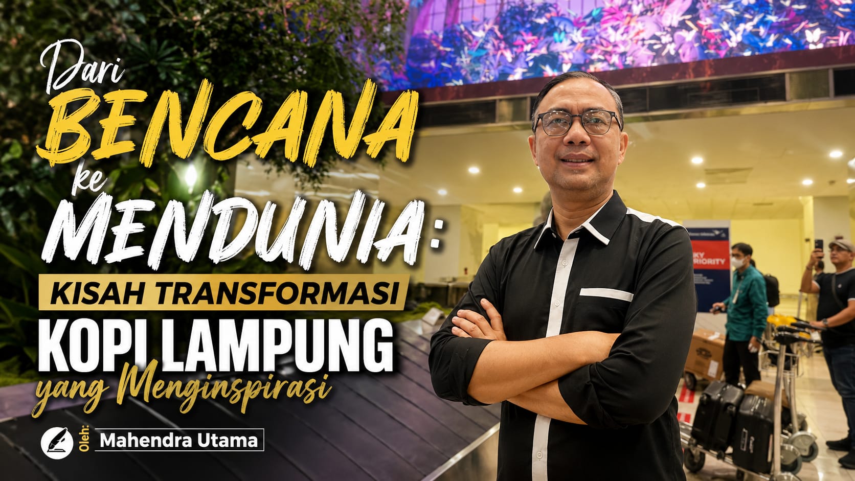 Dari Bencana ke Mendunia: Kisah Transformasi Kopi Lampung yang Menginspirasi