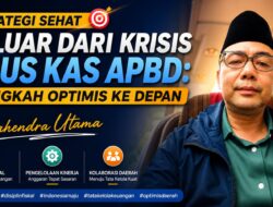 Strategi Sehat Keluar dari Krisis Arus Kas APBD: Langkah Optimis ke Depan