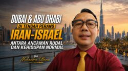 Dubai dan Abu Dhabi di Tengah Perang Iran-Israel: Antara Ancaman Rudal dan Kehidupan Normal