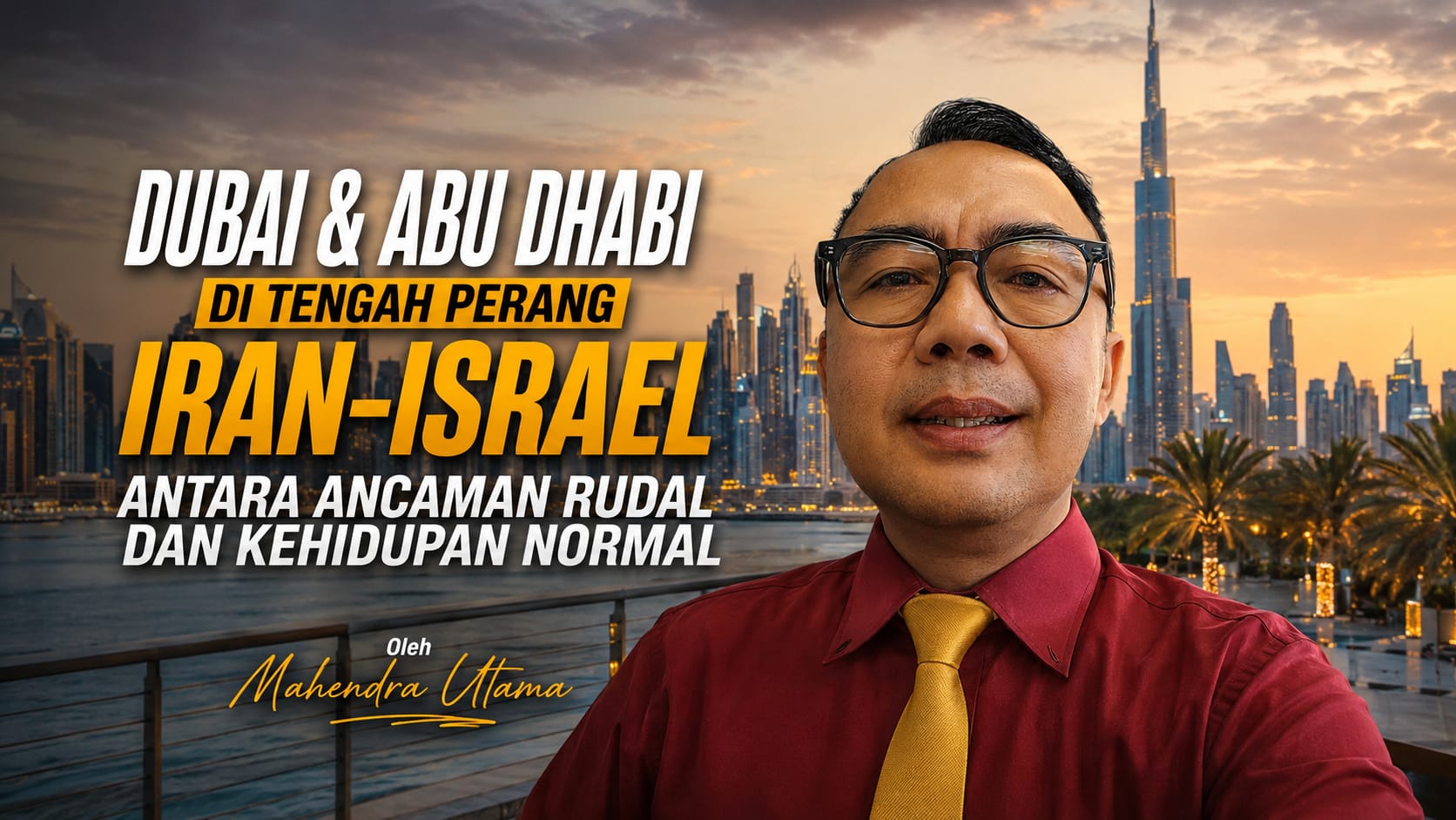 Dubai dan Abu Dhabi di Tengah Perang Iran-Israel: Antara Ancaman Rudal dan Kehidupan Normal