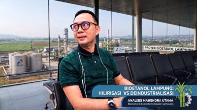 Bioetanol dan Penurunan Industri, Kunci Ekonomi Lampung Masa Depan
