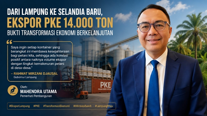 Dari Lampung ke Selandia Baru, Ekspor PKE 14.000 Ton Bukti Transformasi Ekonomi Berkelanjutan