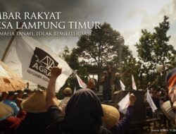 BPN dan Pemkab Lamban, Warga 8 Desa Lampung Timur Gelar Mimbar Lawan Mafia Tanah