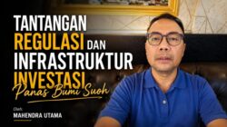 Tantangan Regulasi dan Infrastruktur Investasi Panas Bumi Suoh