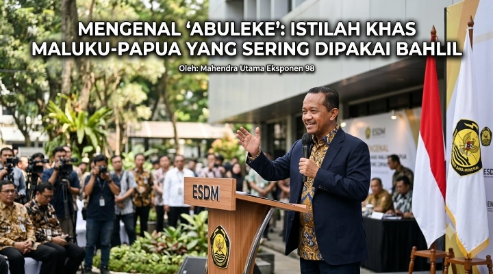 Mengenal 'Abuleke': Istilah Khas Maluku-Papua yang Sering Dipakai Bahlil