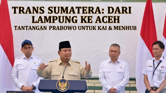 Akhiri Era Jawa-Sentris, Prabowo Jadikan Lampung Titik Awal Pemerataan Jaringan Kereta Api