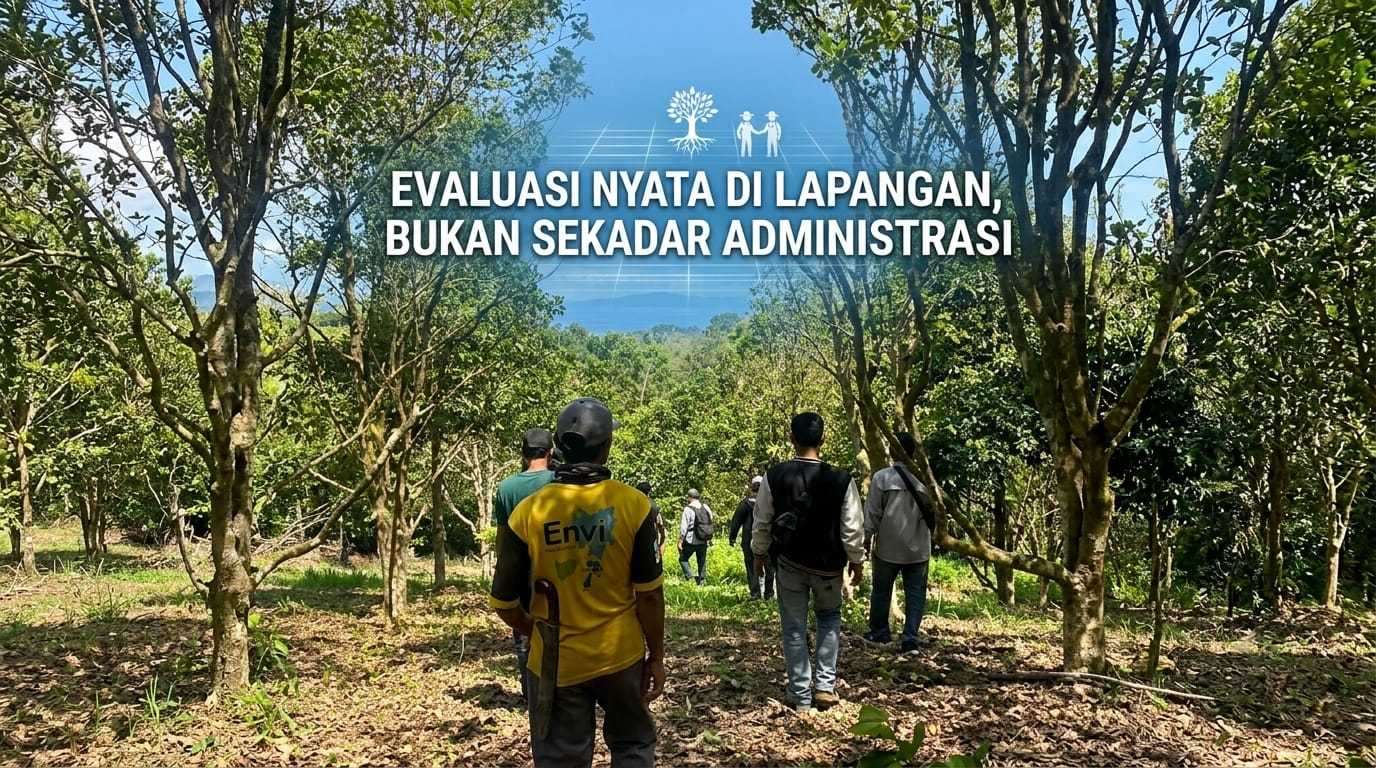 Mengapa KPH Tak Cukup Dinilai dari Administrasi Saja?