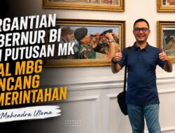 Pergantian Gubernur BI dan Putusan MK Soal MBG Guncang Pemerintahan