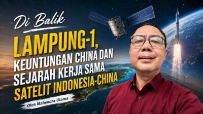 Di Balik Lampung-1, Keuntungan China dan Sejarah Kerja Sama Satelit Indonesia-China