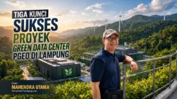 Tiga Kunci Sukses Proyek Green Data Center PGEO di Lampung