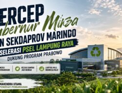 Gercep Gubernur Mirza dan Sekdaprov Marindo Akselerasi PSEL Lampung Raya Dukung Program Prabowo