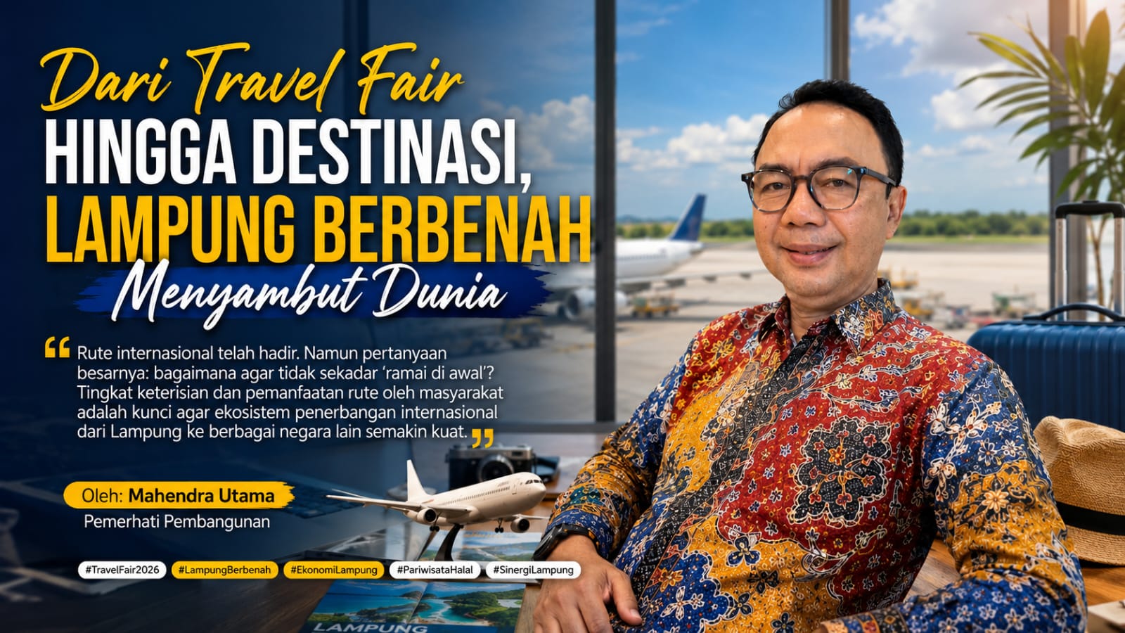 Dari Travel Fair hingga Destinasi, Lampung Berbenah Menyambut Dunia