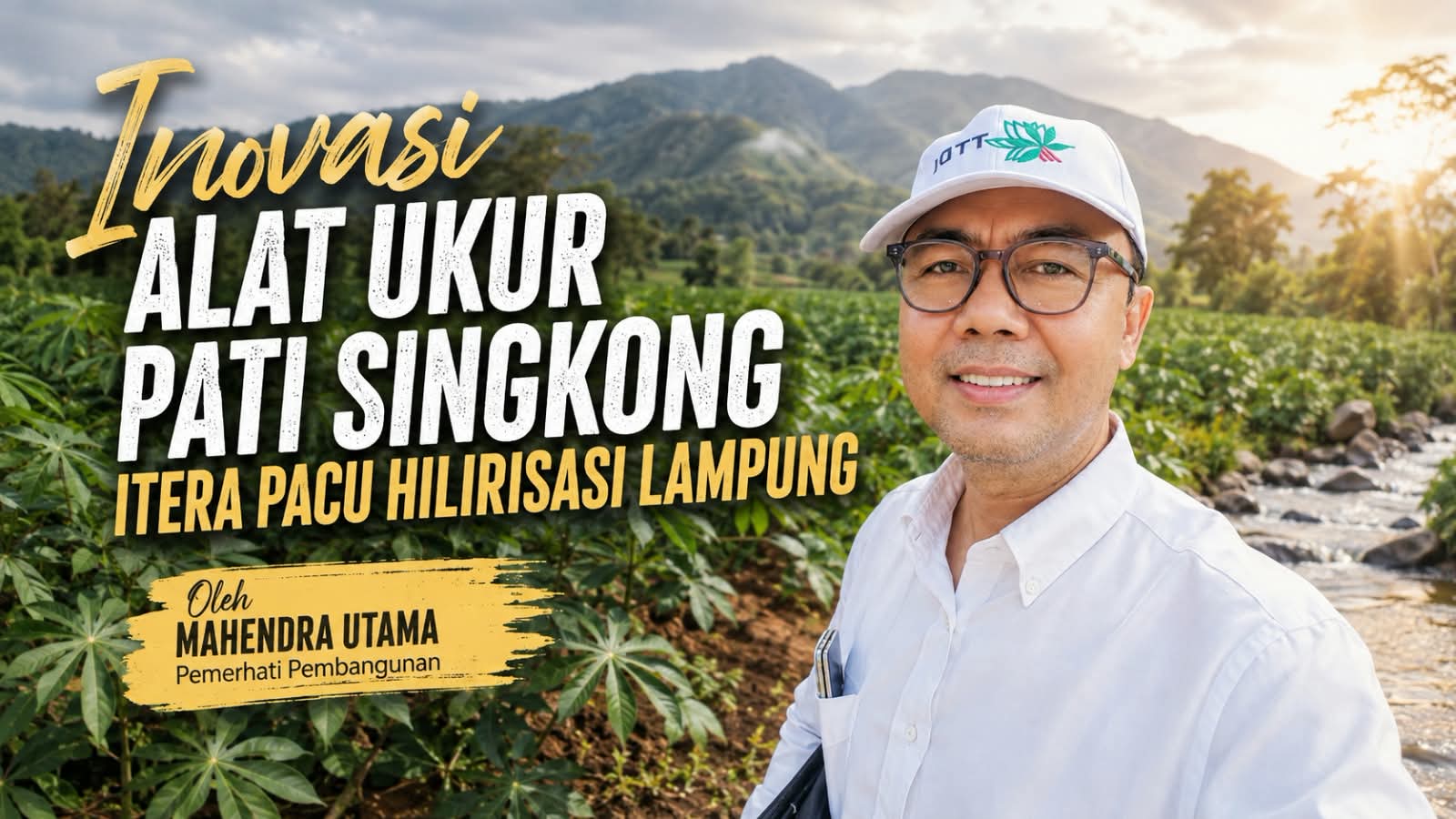 Inovasi Alat Ukur Pati Singkong Itera Pacu Hilirisasi Lampung