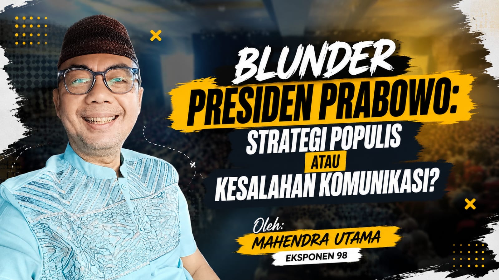 Blunder Presiden Prabowo: Strategi Populis atau Kesalahan Komunikasi?