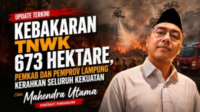 Kebakaran TNWK 673 Hektare, Pemkab dan Pemprov Lampung Kerahkan Seluruh Kekuatan