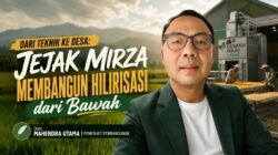 Dari Teknik ke Desa: Jejak Mirza Membangun Hilirisasi dari Bawah