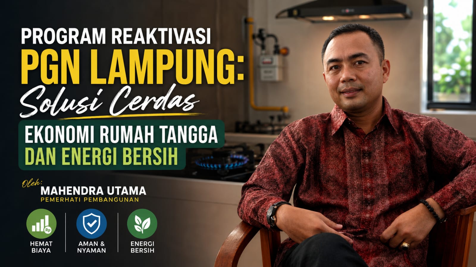 Program Reaktivasi PGN Lampung: Solusi Cerdas Ekonomi Rumah Tangga dan Energi Bersih