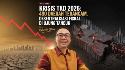 Krisis TKD 2026: 490 Daerah Terancam, Desentralisasi Fiskal di Ujung Tanduk