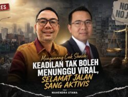 Mengenang Cak Sholeh: Keadilan Tak Boleh Menunggu Viral, Selamat Jalan Sang Aktivis