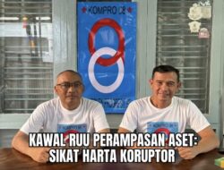 Target Sah Desember 2026, KOMPRO 98: RUU Perampasan Aset Lompatan Besar Sikat Harta Koruptor